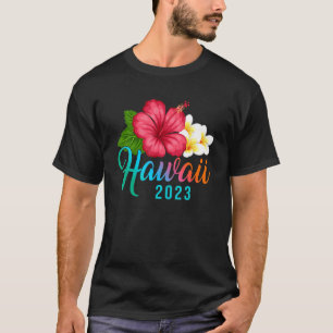 T-shirt Hawaii Vacances Avec Hibiscus Tropical Hawaiien Fl
