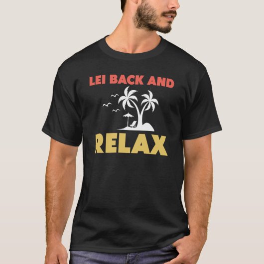 T-shirt Hawaiian Lei Back and Relax Hawaii Pineappy Tiki (Devant)