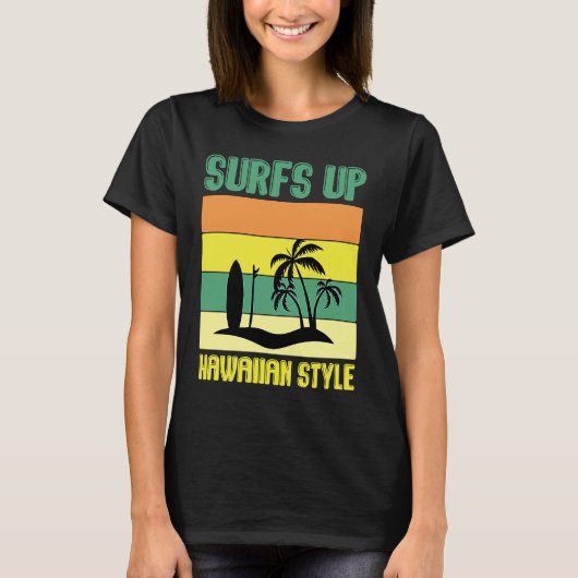 T-shirt Hawaiian Surfs Up Hawaiian Style Hawaii Pineapple (Devant)