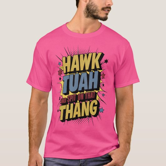 T-shirt Hawk Tuah (Devant)