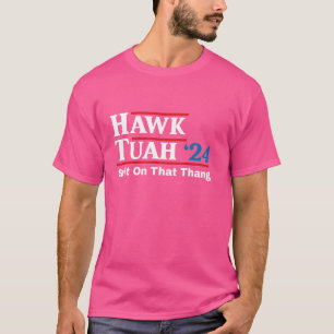 T-shirt Hawk Tush cracher sur cette chose Candidat à la pr