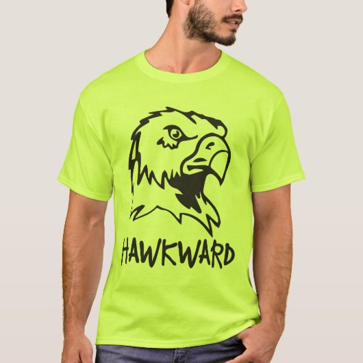 T-shirt Hawkward - calembour maladroit de faucon (Devant)