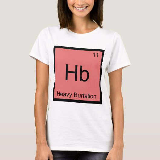 T-shirt Hb - Brûlure intense Chimie Élément Symbole Tee Te (Devant)