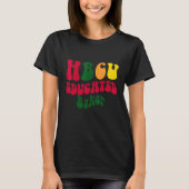 T-shirt HBCU Educated Baker Black college Alumni Apparel R (Devant)