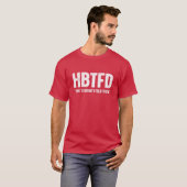 T-shirt HBTFD C'est ce que je leur ai dit (Devant entier)