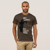 T-shirt Hé dames ! Ceci pourrait être vous (Devant entier)