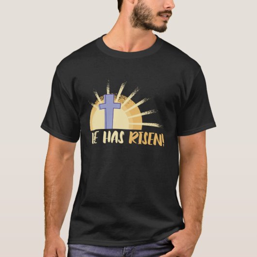 T-shirt He Has Risen Resurrection Of Jesus Cross Christian (Devant)