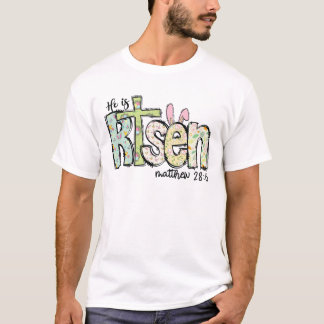 T-shirt He Is Risen Matthew 28 6 Christian