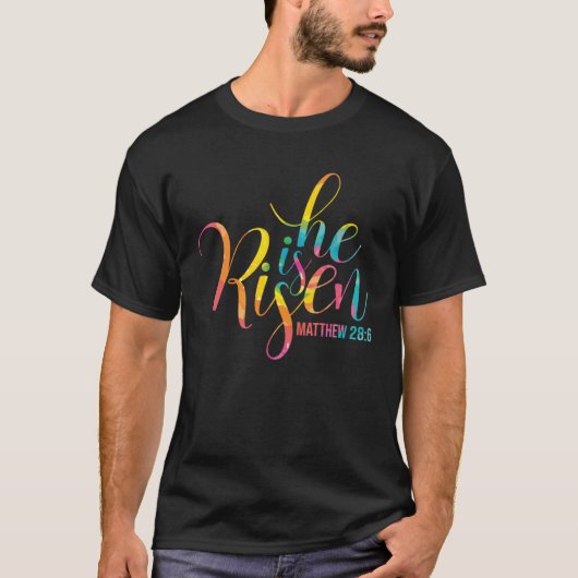 T-shirt He Is Risen Matthew 28 6 Christian Easter Religiou (Devant)