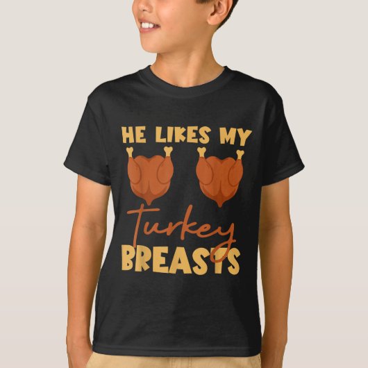 T-shirt He Likes My Turkey Breasts Couple Matching Thanksg (Devant)