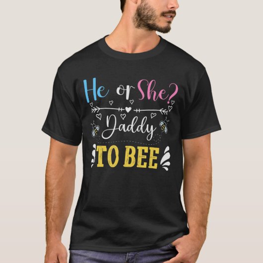T-shirt "He or She Daddy to Bee" (Devant)