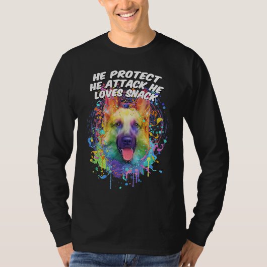 T-shirt He Protect He Attack He Loves Snack German Shepher (Devant)