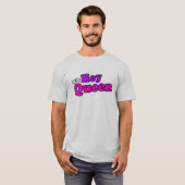 T-shirt Hé reine (Devant entier)