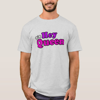 T-shirt Hé reine