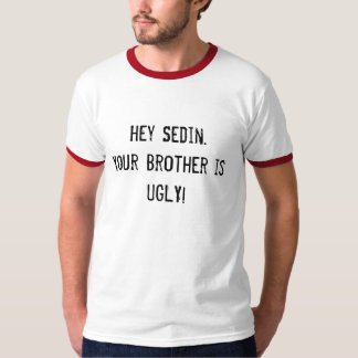 T-shirt hé Sedin. Votre frère est LAID !