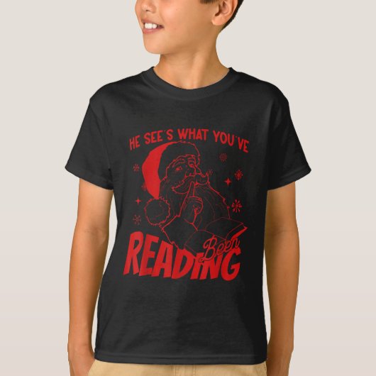T-shirt He Sees What You've Been Reading Santa Bookish Chr (Devant)
