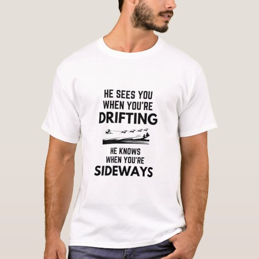 T-shirt He Sees You When You’re Drifting Santa Claus Jingl (Devant)