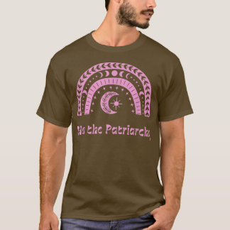 T-shirt He The Patriarchy Witchcraft Feminism Pro Choice P