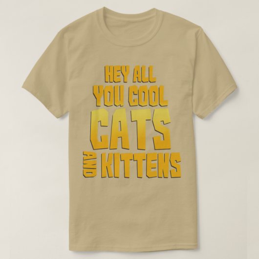 T-shirt Hé Tous Vous Chats Et Chatons Cool (Design devant)