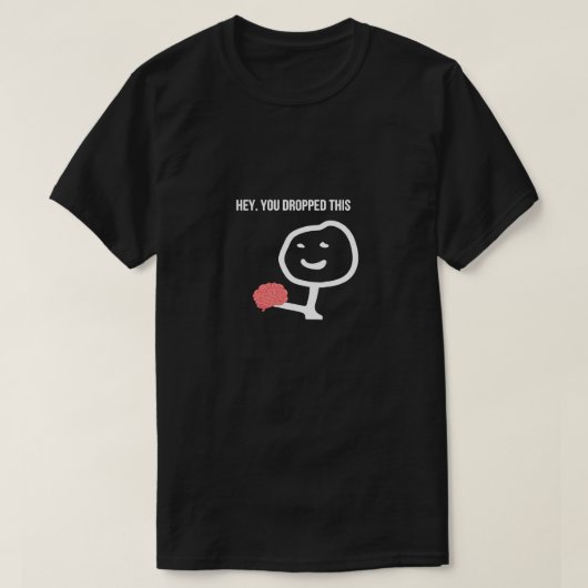 T-shirt Hé, Tu As Laissé Ça (Design devant)