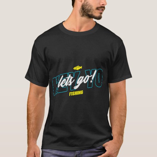 T-shirt Hé Yo Allons à la Pêche (Devant)