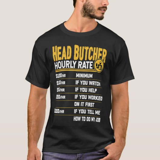T-shirt Head Butcher Hourly Rate Head Chief Butcher Slaugh (Devant)