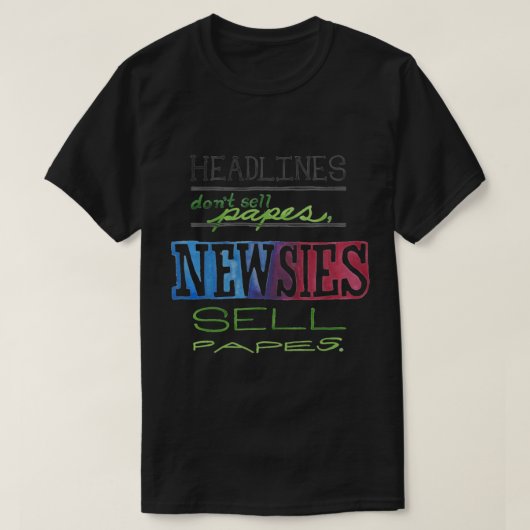 T-shirt Headlines Don't Sell Papes Newsies Sell Papes Pull (Design devant)