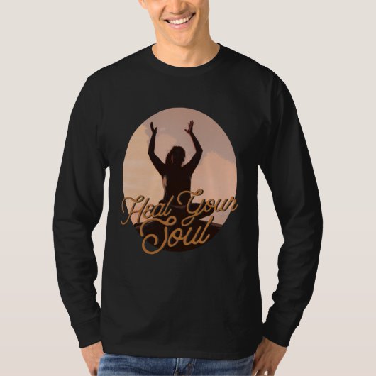 T-shirt Heal Your Soul Meditation Exercising Inspirational (Devant)