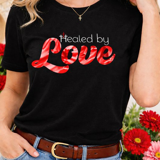 T-shirt Healed by Love Red Floral Script Font John 3:16