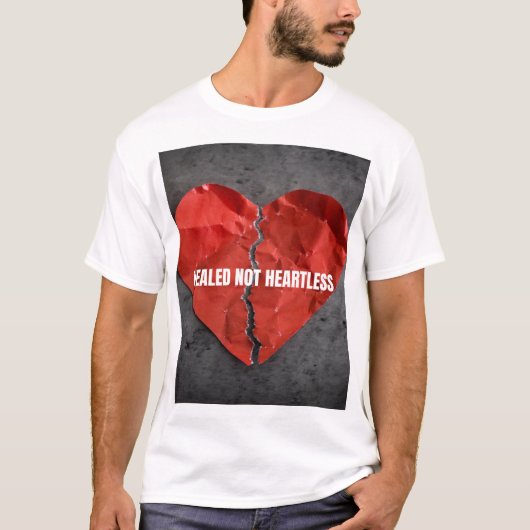 T-shirt Healed not heartless (Devant)