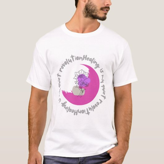 T-shirt Healing Is My Quiet Revolution – Empowering Quote (Devant)
