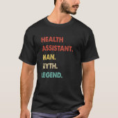 T-shirt Health Assistant Man Myth Legend 1 (Devant)
