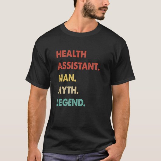 T-shirt Health Assistant Man Myth Legend 1 (Devant)