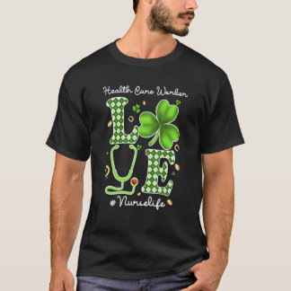 T-shirt Health Care Worker Nurse St Patricks Day Love Stet