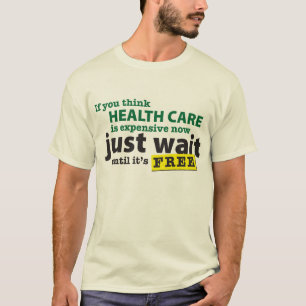 T-shirt HealthCareExpensiveNow