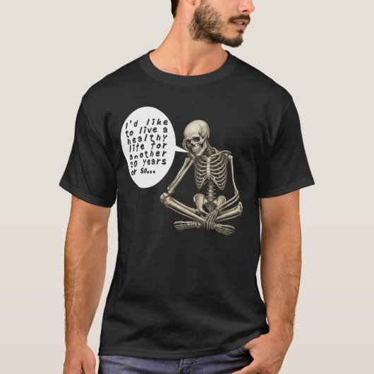 T-shirt Healthy Life Can Wait Skeleton (Devant)