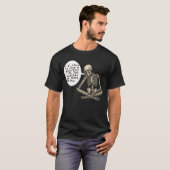 T-shirt Healthy Life Can Wait Skeleton (Devant entier)