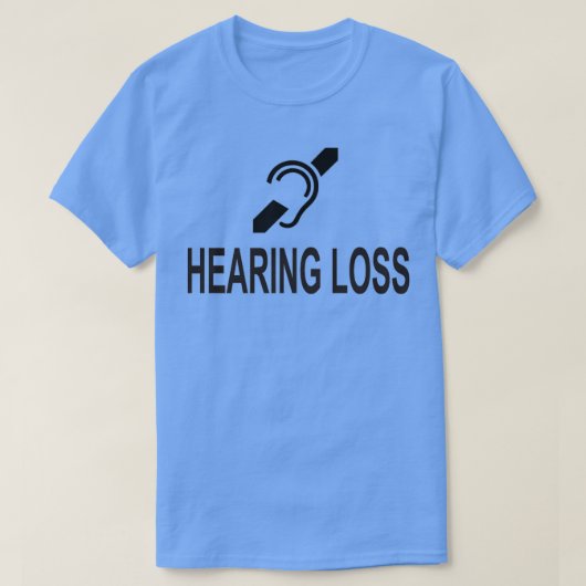 T-shirt hearing loss (Design devant)