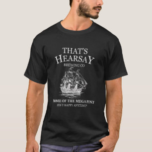 T-shirt Hearsay Brewing Co Accueil Du Mega Pint Thatu2019