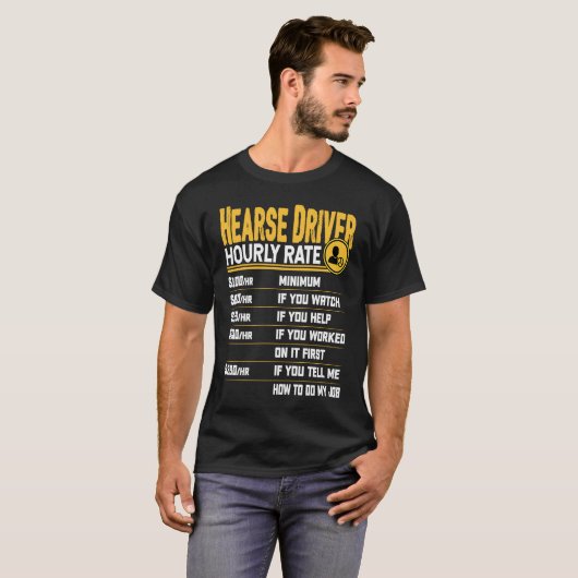 T-shirt Hearse Driver Hourly Rate  Funny Hearse Operator D (Devant entier)
