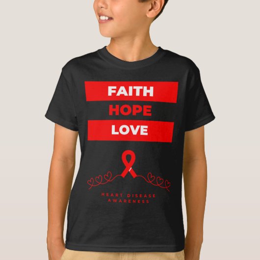 T-shirt Heart Disease Awareness Faith Hope Love Design  (Devant)