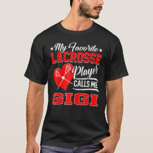 T-shirt Heart My Favori Lacrosse Player Me Appelle Gigi