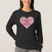T-shirt Heart Nah Im Good Anti Valentines Day Single Aware (Devant)