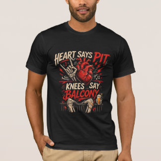 T-shirt Heart Says Pit Knees Say Balcony Funny Concert