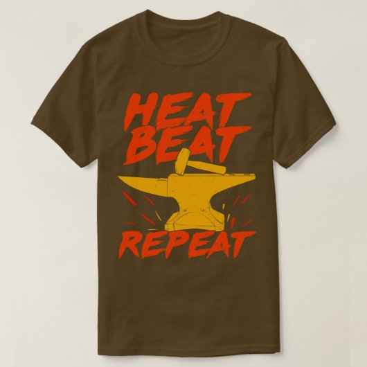 T-shirt Heat Beat Repeat Blacksmith Cadeau (Design devant)