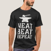 T-shirt Heat Beat Repeat  Blacksmith Metalworking Forge (Devant)