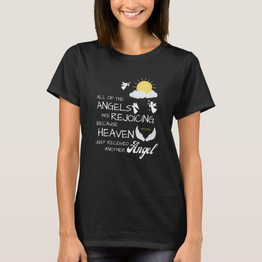 T-shirt Heaven Just Received Another Angel Sympathy Condol (Devant)