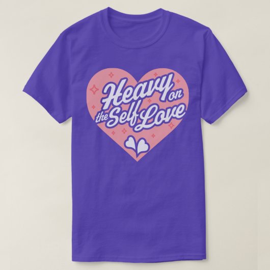 T-shirt Heavy on Self Love Valentines Day Heart Self C (Design devant)