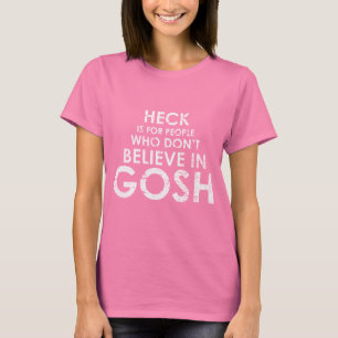 T-SHIRT HECK EST POUR LES PERSONNES QUI NE CROIENT PAS À L