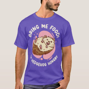 T-shirt Hedgehog Cute Animal Hangry Hedgehog Owner Pet Foo